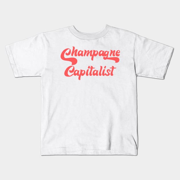 CHAMPAGNE CAPITALIST Kids T-Shirt by Inner System